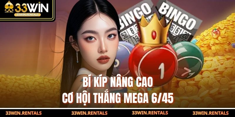 Bí kíp nâng cao cơ hội thắng Mega 6/45