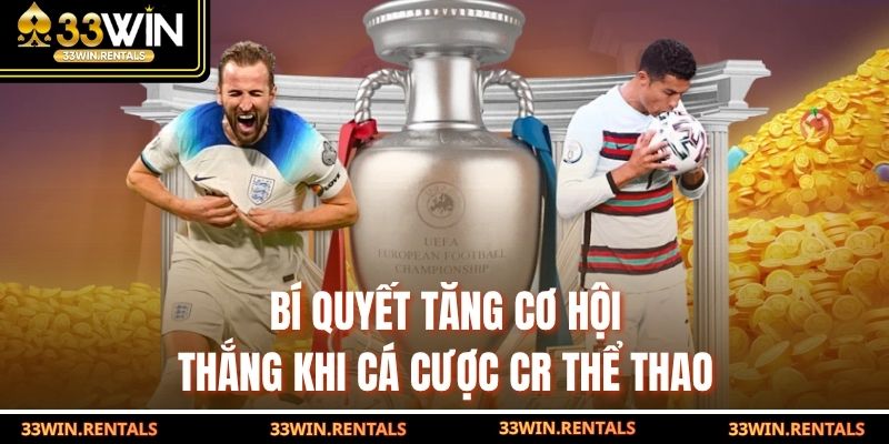 Bí quyết tăng cơ hội thắng khi cá cược CR thể thao