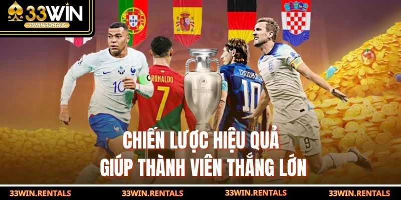 Chiến lược hiệu quả giúp thành viên thắng lớn