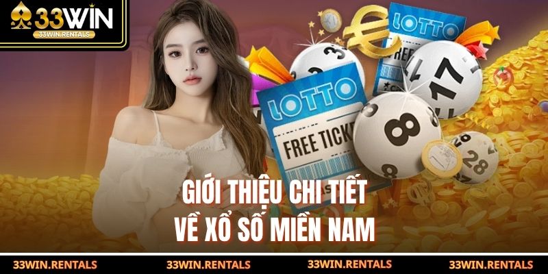 Giới thiệu chi tiết về xổ số miền Nam