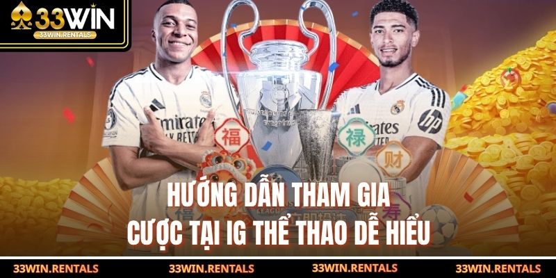 Hướng dẫn tham gia cược tại IG thể thao dễ hiểu