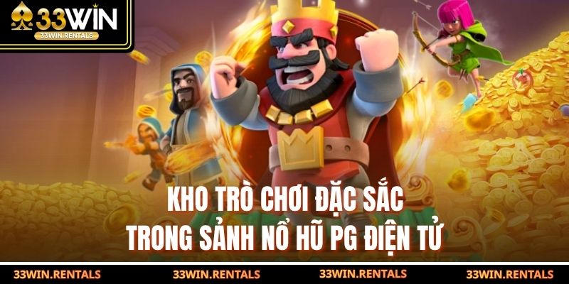 Kho trò chơi đặc sắc trong sảnh nổ hũ PG điện tử