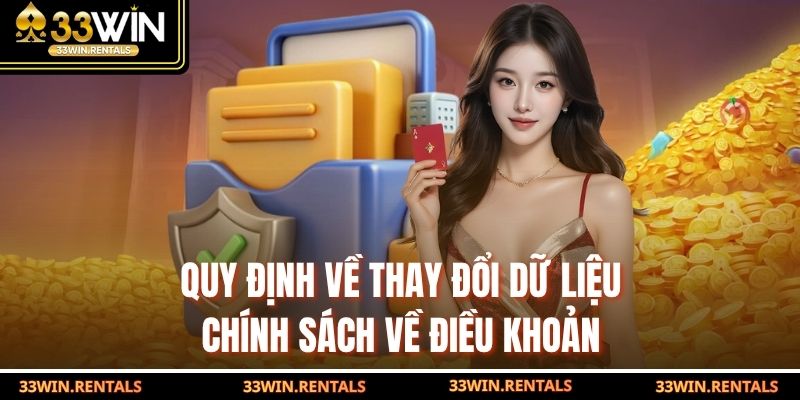 Quy định về thay đổi dữ liệu chính sách về điều khoản