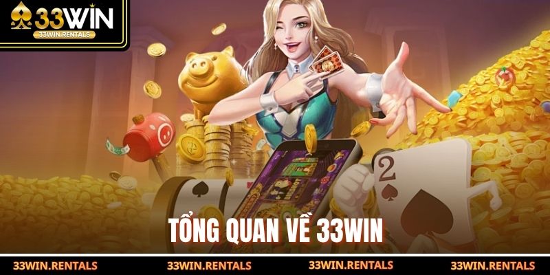Tổng quan về 33WIN