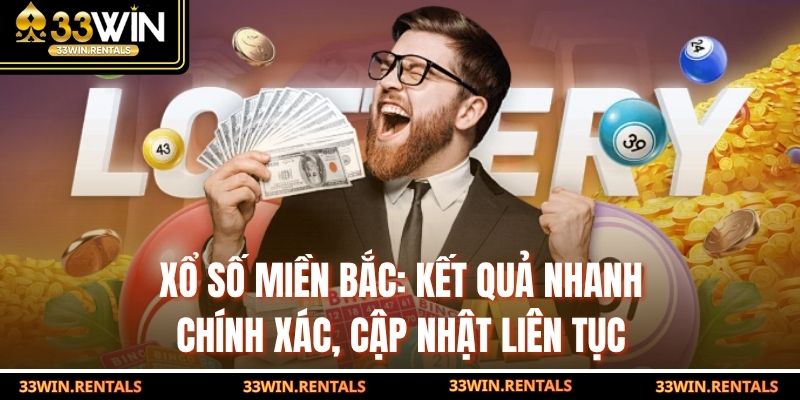 Xổ Số Miền Bắc: Nhanh, Chính Xác, Cập Nhật Liên Tục